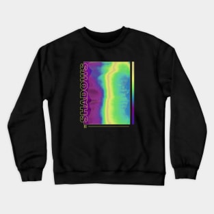 Shadows - 影 Crewneck Sweatshirt